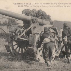 CPA GUERRE GUERRE DE 1914 -Mise en batterie d une piece de gros calibre