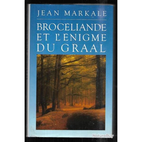 brocliande et l'nigme du Graal. Jean Markale
