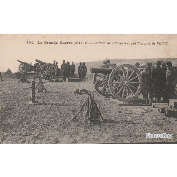 CPA - GUERRE 14-15 - REIMS - batterie de 120 en position -anime -crite en 1916