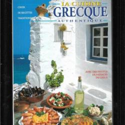 La cuisine grecque authentique choix de recettes traditionnelles , avec photos paysages de grèce