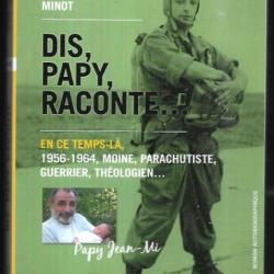 dis papy raconte...1956-1964 , moine, parachutiste , guerrier , théologien de jean-michel minot t 2