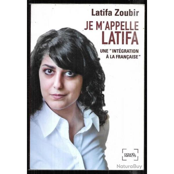 je m'appelle latifa une intgration  la franaise de latifa zoubir