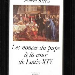 les nonces du pape à la cour de louis XIV de pierre blet s.j. dédicacé
