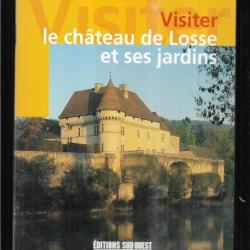 visiter le chateau de losse et ses jardins de jacqueline van der schueren