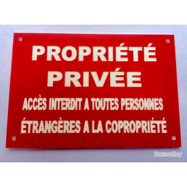 Plaque "PROPRIT PRIVE ACCS INTERDIT A TOUTES PERSONNES TRANGRE A LA COPROPRIT" 150x200 mm