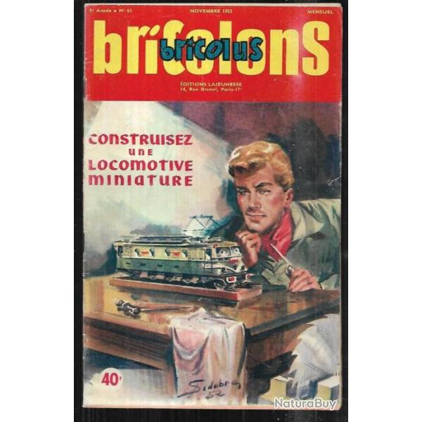 bricolons bricolus 63 novembre 1952 construisez une locomotive miniature, guide affutage, mangeoires