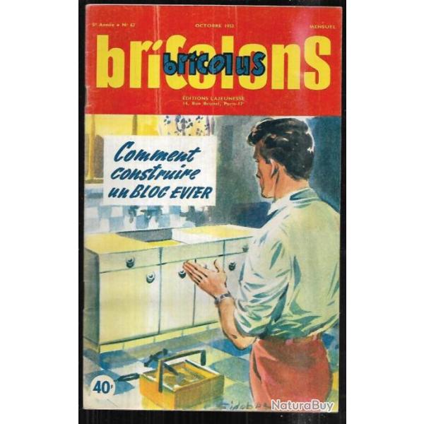 bricolons bricolus 62 octobre 1952 comment construire un bloc vier , raboteuse bricoleur, brouette