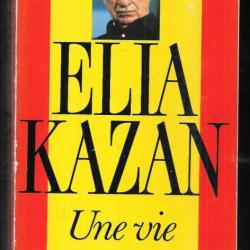 une vie d'élia kazan autobiographie