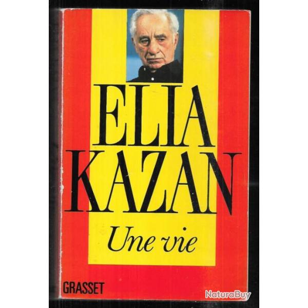 une vie d'lia kazan autobiographie