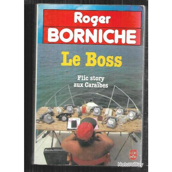 le boss , flic story aux caraibes de  roger borniche livre de poche