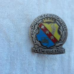 ancien insigne Police Nationale - Police Urbaine - district de Thionville