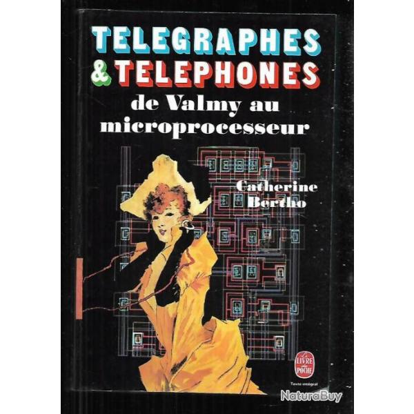 tlgraphes et tlphones de valmy au microprocesseur de catherine bertho livre de poche