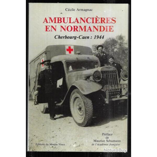 ambulancires en normandie cherbourg-caen 1944 de ccile armagnac