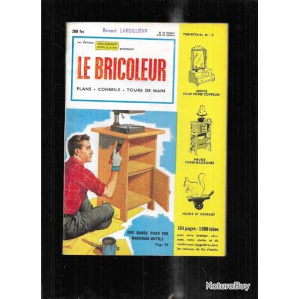 le bricoleur 15 par mcanique populaire 1957, construisez votre soudeuse arc, mobiliers, jouets
