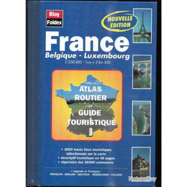 france-belgique-luxembourg blay foldex nouvelle dition atlas routier et guide touristique