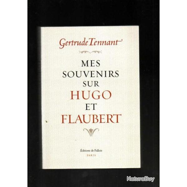 mes souvenirs sur hugo et flaubert de gertrude tennant