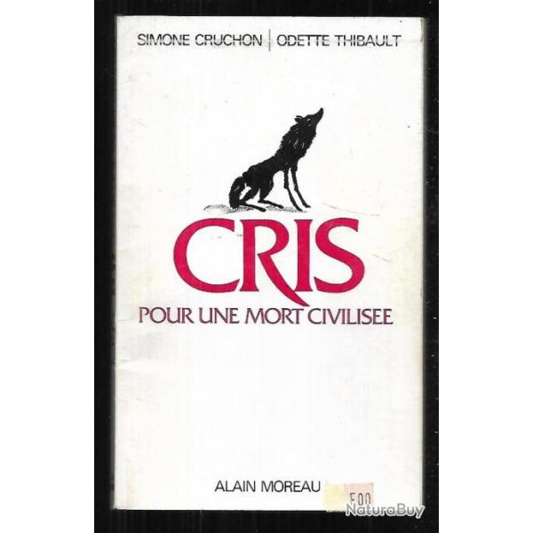 cris pour une mort civilise de simone cruchon et odette thibault , format poche