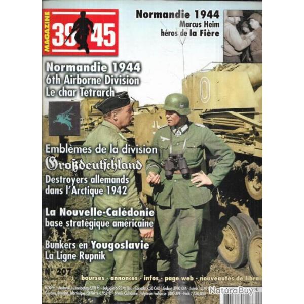 39-45 Magazine 207 emblme grossdeutschland , bataille de la fire juin 1944, kriegsmarine , mk VII