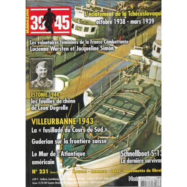 39-45 Magazine 231 schnellboot s-130, estonie 44 lon degrelle, villeurbanne 1943, protectorat bohm