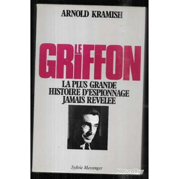 le Griffon : La Plus Grande Histoire D'espionnage Jamais Rvle de KRAMISH Arnold