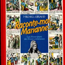 raconte-moi marianne les 36000 jours des 36000 communes , ce qu'a fait la républiquede michel giraud