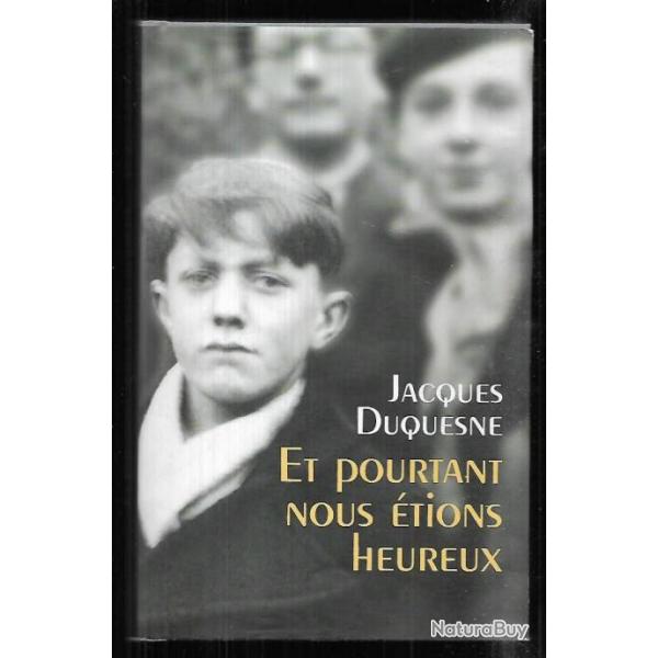 et pourtant nous tions heureux de jacques duquesne , guerre dans le nord