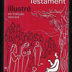 le nouveau testament  illustré en français courant état neuf