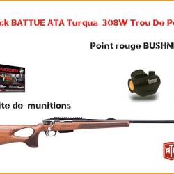 Pack BATTUE ATA Turqua 308W Trou De Pouce + BUSHNELL TRS25 + Munitions 