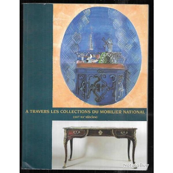  travers les collections du Mobilier national XVIe-XXe : Exposition, Beauvais, Galerie nationale