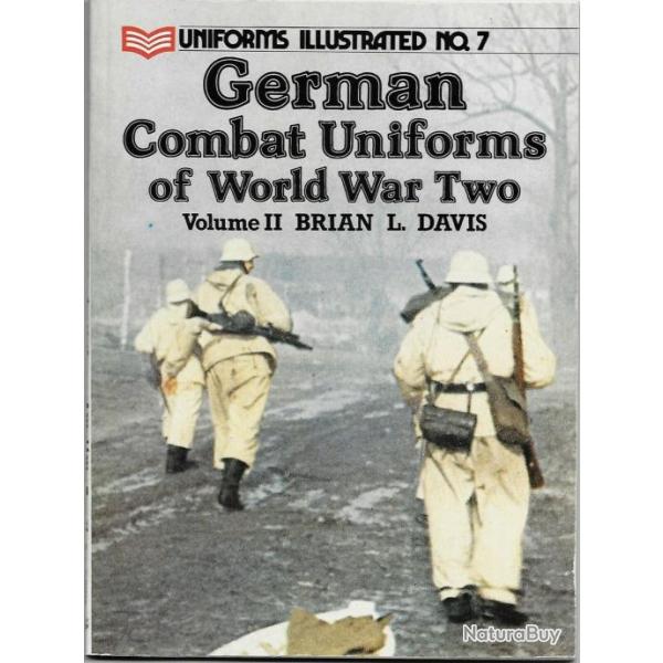 Livre Uniforms Illustrated No7 : German Combat Uniforms of WW2 B.L. Davis et1