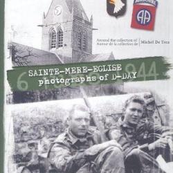 Album Photographs of D-Day Sainte-Mère l'Eglise 6 June 1944 de Michel de Trez et3