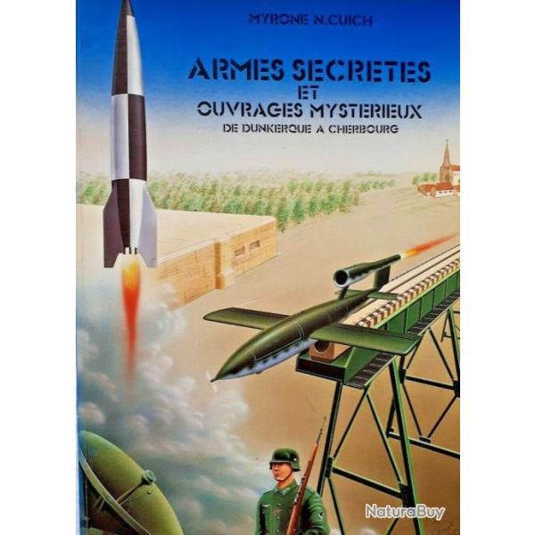 Livre Armes secrtes et ouvrages mystrieux de Dunkerque  Cherbourg, Les V1 et les V2, 2me ed. de