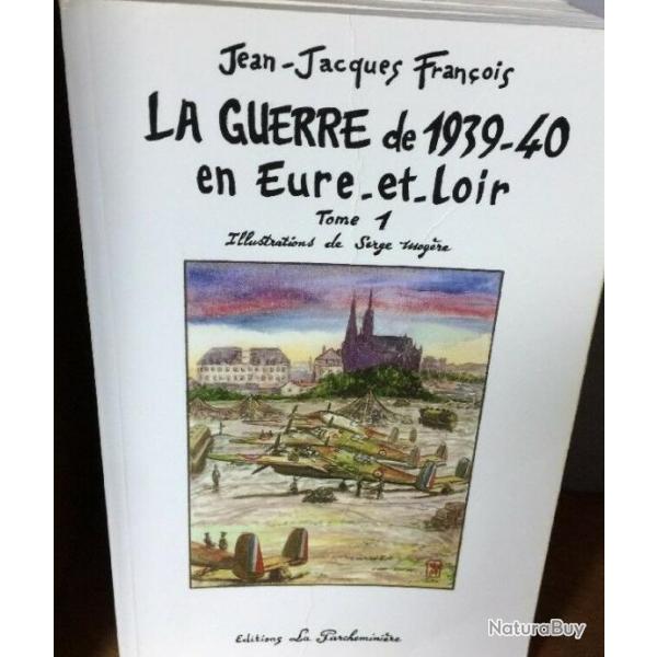 Livre La guerre de 1939-40 en Eure-et-Loire Tome 1 de J.J. Franois et6