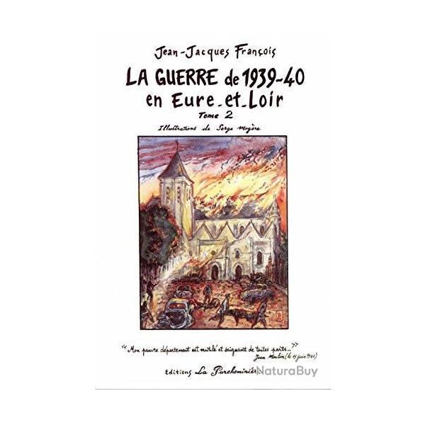 Livre La guerre de 1939-40 en Eure-et-Loire Tome 2 de J.J. Franois et6