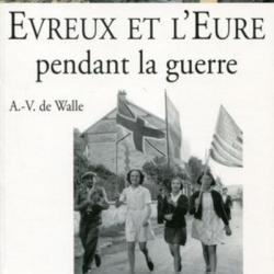 Livre Evreux et l'Eure pendant la Guerre de A.-V. de Walle et6