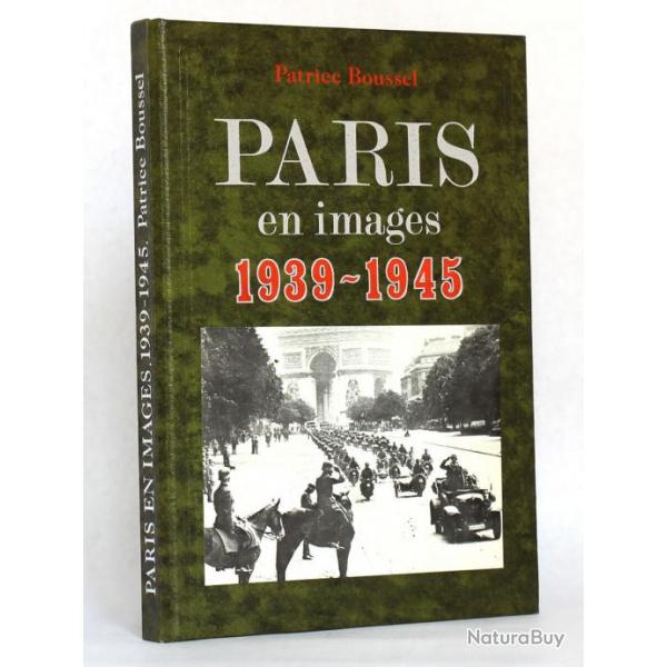 Livre Paris en images 1939-1945 de P. Boussel et6