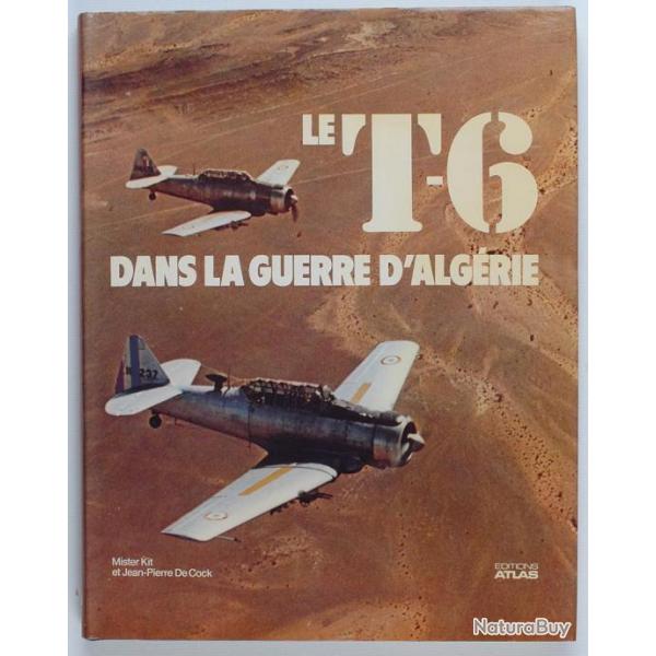 Livre Le T-6 dans la guerre d'Algrie par M. Kit et J.-P DeCock et7