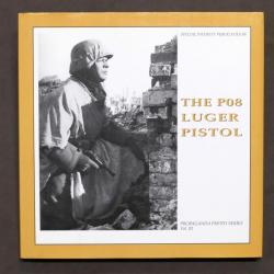 Livre the P08 Luger Pistol : Propaganda photo Series Vol III et8