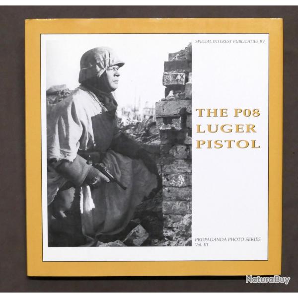 Livre the P08 Luger Pistol : Propaganda photo Series Vol III et8