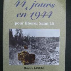 Livre 44 jours en 1944 pour libérer Saint-Lô de M. Lantier et10