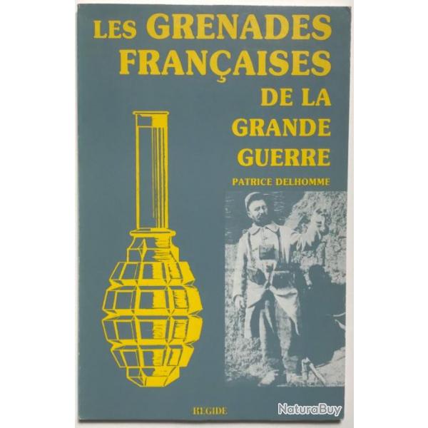 Les grenades Franaises de la grande guerre par Patrice Delhomme et11