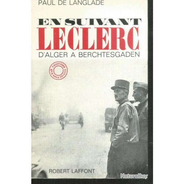 Livre en suivant Leclerc d'Alger  Berchtesgaden de P. De Langlade et12