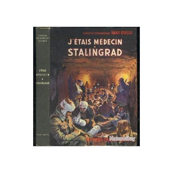 Livre J'tais Mdecin  Stalingrad de H. Dibold et12