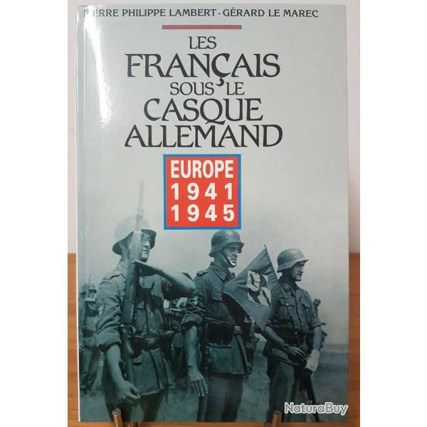 Livre Les franais sous le casque Allemand de P.-P. Lambert et G. Le Marec et12