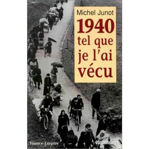 Livre 1940 tel que je l'ai vcu de M. Junot et12