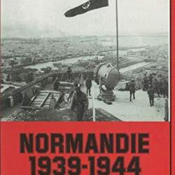 livre Normandie 1939-1944 le temps des épreuves de R Ruffin et13
