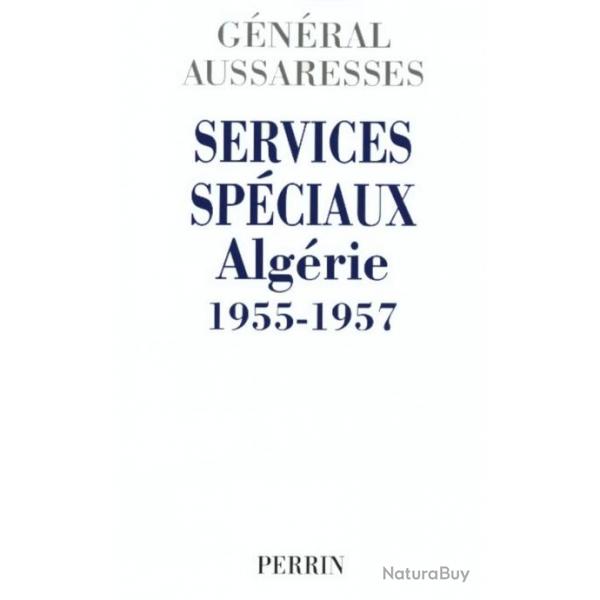 Livre Services Spciaux Algrie 1955-1957 du Gen. Aussaresses et13