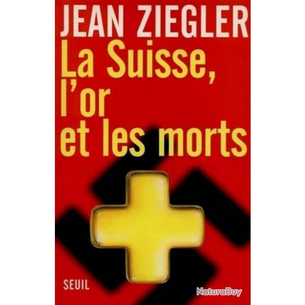 Livre La Suisse, l'or et les morts de J. Ziegler et14