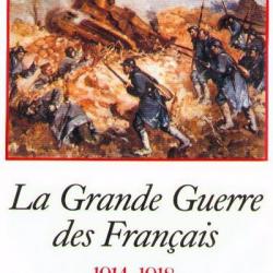 Livre La grande Guerre des français 1914-1918 de J.-B Durossel et14