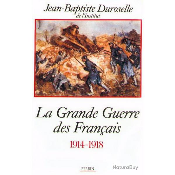 Livre La grande Guerre des franais 1914-1918 de J.-B Durossel et14